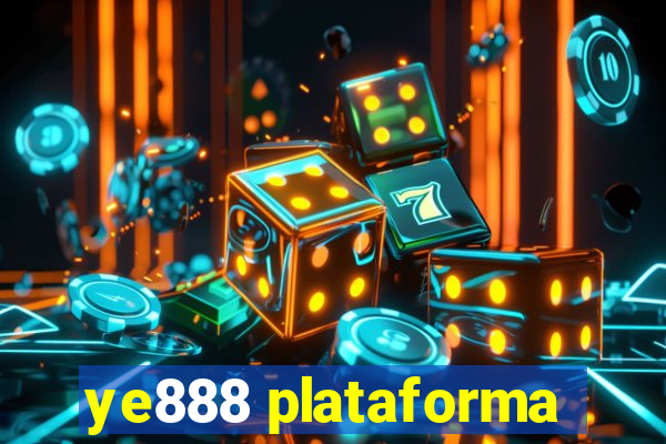 ye888 plataforma